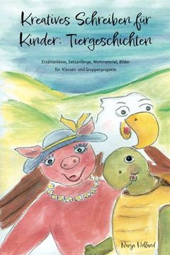 portada Kreatives Schreiben f? R Kinder: Tiergeschichten (in German)