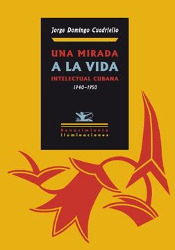 portada UNA MIRADA A LA VIDA INTELECTUAL CUBANA (1940-1950)