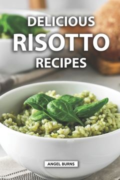portada Delicious Risotto Recipes (in English)