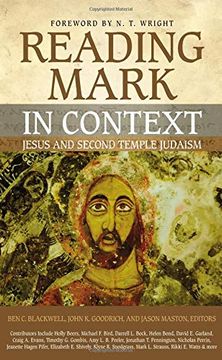 portada Reading Mark in Context: Jesus and Second Temple Judaism (in English)