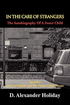 portada In the Care of Strangers: The Autobiography of a Foster Child (in English)