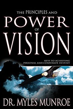 portada Principles And Power Of Vision: Keys to Achieving Personal and Corporate Destiny