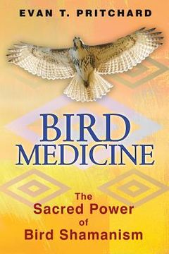 portada bird medicine: the sacred power of bird shamanism