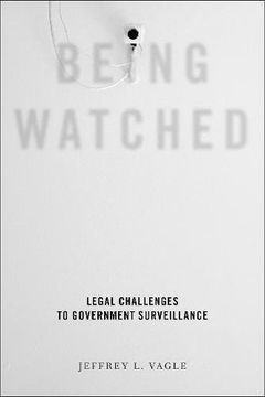 portada Being Watched: Legal Challenges to Government Surveillance