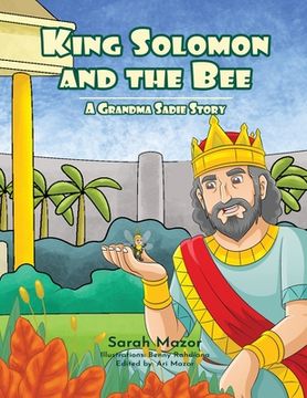 portada King Solomon and the Bee: A Grandma Sadie Story (en Inglés)
