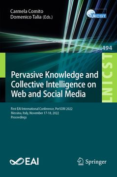 portada Pervasive Knowledge and Collective Intelligence on Web and Social Media: First Eai International Conference, Persom 2022, Messina, Italy, November 17- (in English)