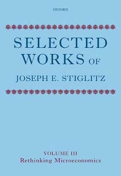 portada Selected Works of Joseph e. Stiglitz: Volume Iii: Rethinking Microeconomics (in English)