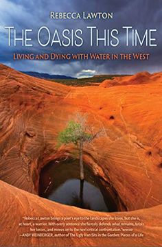 portada The Oasis This Time: Living and Dying With Water in the West (en Inglés)
