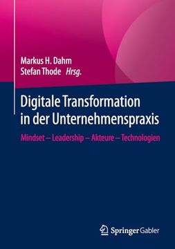 portada Digitale Transformation in der Unternehmenspraxis: Mindset – Leadership – Akteure – Technologien (in German)