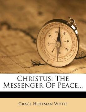 portada christus: the messenger of peace... (en Inglés)