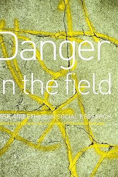 portada danger in the field: ethics and risk in social research (en Inglés)