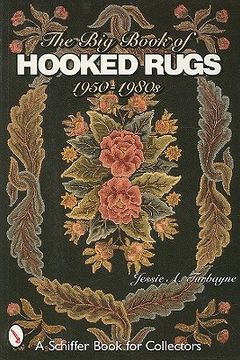 portada the big book of hooked rugs: 1950-1980s (en Inglés)