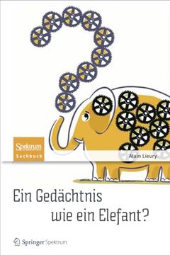 portada Ein Gedächtnis wie ein Elefant? Tipps und Tricks Gegen das Vergessen (in German)