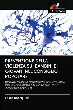 portada Prevenzione Della Violenza Sui Bambini E I Giovani Nel Consiglio Popolare (in Italian)