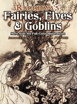 portada Rackham'S Fairies, Elves and Goblins: More Than 80 Full-Color Illustrations (Dover Fine Art, History of Art) (en Inglés)