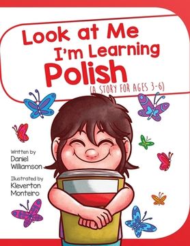 portada Look At Me I'm Learning Polish: A Story For Ages 3-6 (en Inglés)