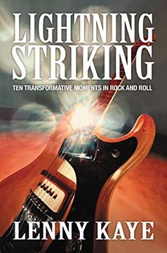portada Lightning Striking: Ten Transformative Moments in Rock and Roll (en Inglés)