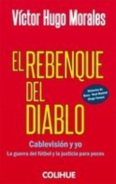 portada Rebenque del Diablo Cablevision y yo la Guerra del Futbol y la Justicia Para Pocos (in Spanish)