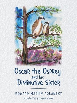 portada Oscar the Osprey and His Diminutive Sister