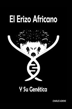 portada El Erizo Africano y Su Genética