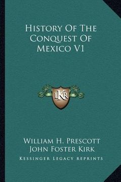 portada history of the conquest of mexico v1 (en Inglés)