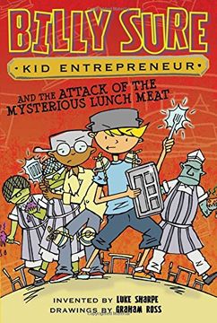portada Billy Sure Kid Entrepreneur and the Attack of the Mysterious Lunch Meat