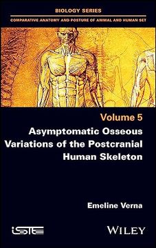 portada Asymptomatic Osseous Variations of the Postcranial Human Skeleton (Comparative Anatomy and Posture of Animal and Human Set, 5) (en Inglés)