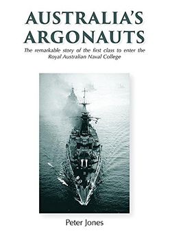 portada Australia's Argonauts: The remarkable story of the first class to enter the Royal Australian Naval College (en Inglés)