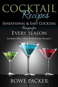 portada Cocktail Recipes: Sensational & Easy Cocktail Recipes for Every Season