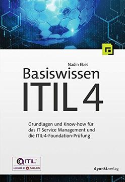 portada Basiswissen Itil 4: Grundlagen und Know-How für das it Service Management und die Itil-4-Foundation-Prüfung (in German)