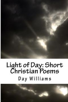portada Light of Day: Short Christian Poems (en Inglés)