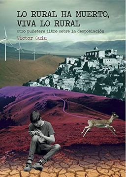 portada Lo Rural ha Muerto, Viva lo Rural. Otro Puñetero Libro Sobre la d (in Spanish)
