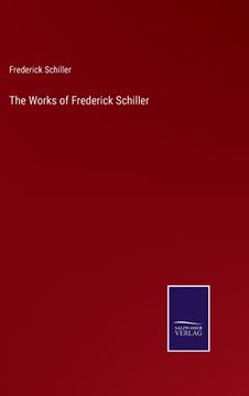 portada The Works of Frederick Schiller (en Inglés)