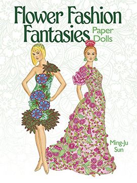 portada Flower Fashion Fantasies Paper Dolls (Dover Paper Dolls) (en Inglés)