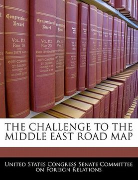 portada the challenge to the middle east road map