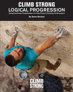 portada Logical Progression: Using Nonlinear Periodization for Year-Round Climbing Performance