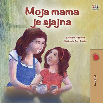 portada My mom is Awesome (Croatian Children'S Book) (Croatian Bedtime Collection) (in Croata)