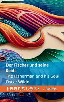 portada Der Fischer und seine Seele / The Fisherman and his Soul: Tranzlaty Deutsch English (in German)