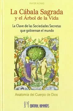 portada La Cabala Sagrada y el Arbol de la Vida: La Clave de las Sociedad es Secretas que Gobiernan el Mundo