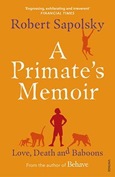 portada A Primate's Memoir: Love, Death and Baboons (en Inglés)