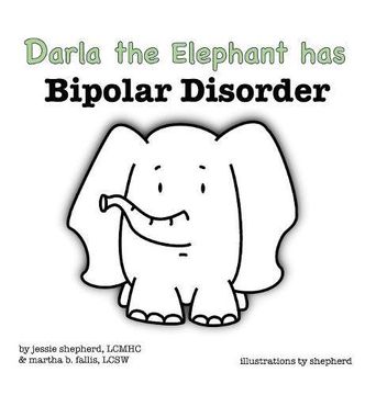 portada Darla the Elephant has Bipolar Disorder (What Mental Disorder) (en Inglés)