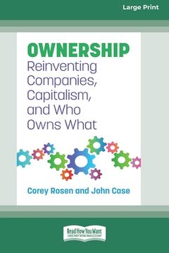 portada Ownership: Reinventing Companies, Capitalism, and Who Owns What [Large Print 16 Pt Edition] (in English)
