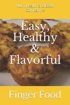 portada Easy, Healthy & Flavorful: Finger Food: Finger Food (in English)