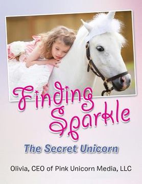 portada Finding Sparkle: The Secret Unicorn (en Inglés)