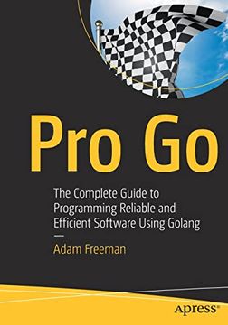 portada Pro go: The Complete Guide to Programming Reliable and Efficient Software Using Golang (en Inglés)