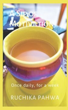 portada A Sip of Motivation: Once daily, for a week (in English)