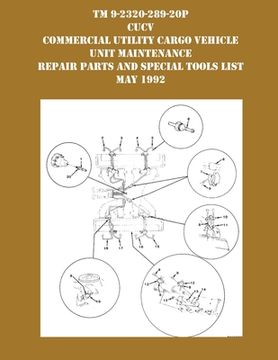 portada TM 9-230-289-20P CUCV Commercial Utility Cargo Vehicle Unit Maintenance Repair Parts and Special Tools List May 1992 (en Inglés)