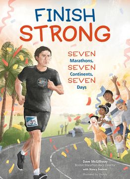 portada Finish Strong: Seven Marathons, Seven Continents, Seven Days (en Inglés)