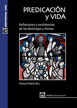 portada Predicación y Vida. Ciclo b: Reflexiones y Testimonios de los Domingos y Fiestas: 41 (Palabra Viva) (in Spanish)