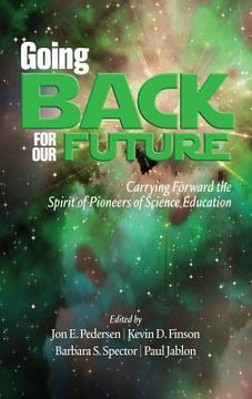 portada Going Back to Our Future: Carrying Forward the Spirit of Pioneers of Science Education (Hc)